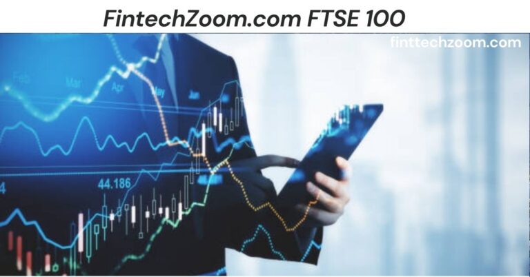 FintechZoom.com FTSE 100