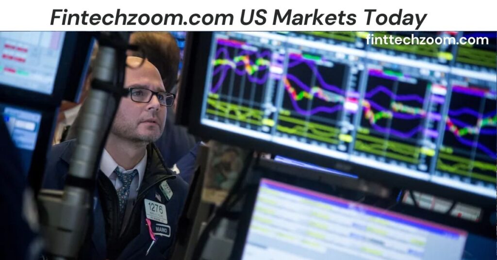 Fintechzoom.com US Markets Today