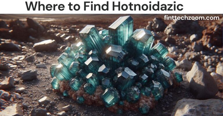 Where to Find Hotnoidazic: A Comprehensive Guide to Locating this Rare Mineral Compound Where to Find Hotnoidazic