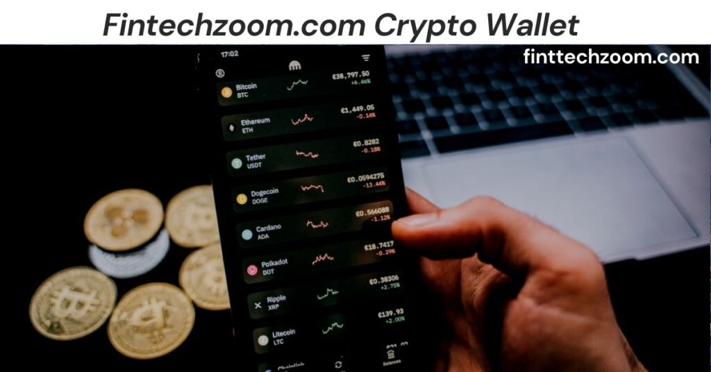 Fintechzoom.com Crypto Wallet: A Complete Guide Fintechzoom.com Crypto Wallet