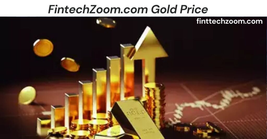 FintechZoom.com Gold Price