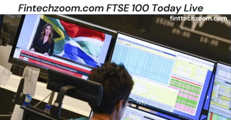 Fintechzoom.com FTSE 100 Today Live