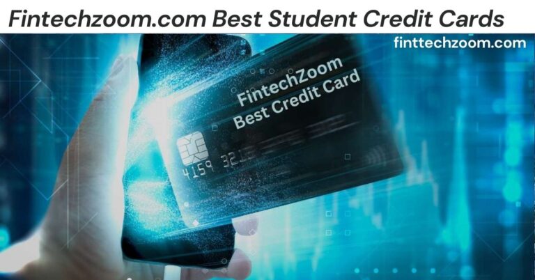 Fintechzoom.com Best Student Credit Cards